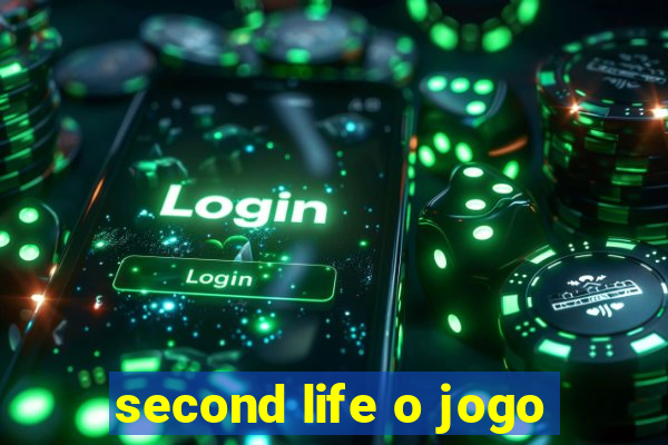 second life o jogo